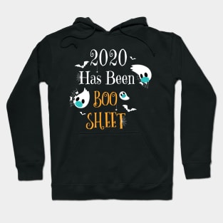 2020 Has Been Boo Sheet - Funny Quarantine Hoodie